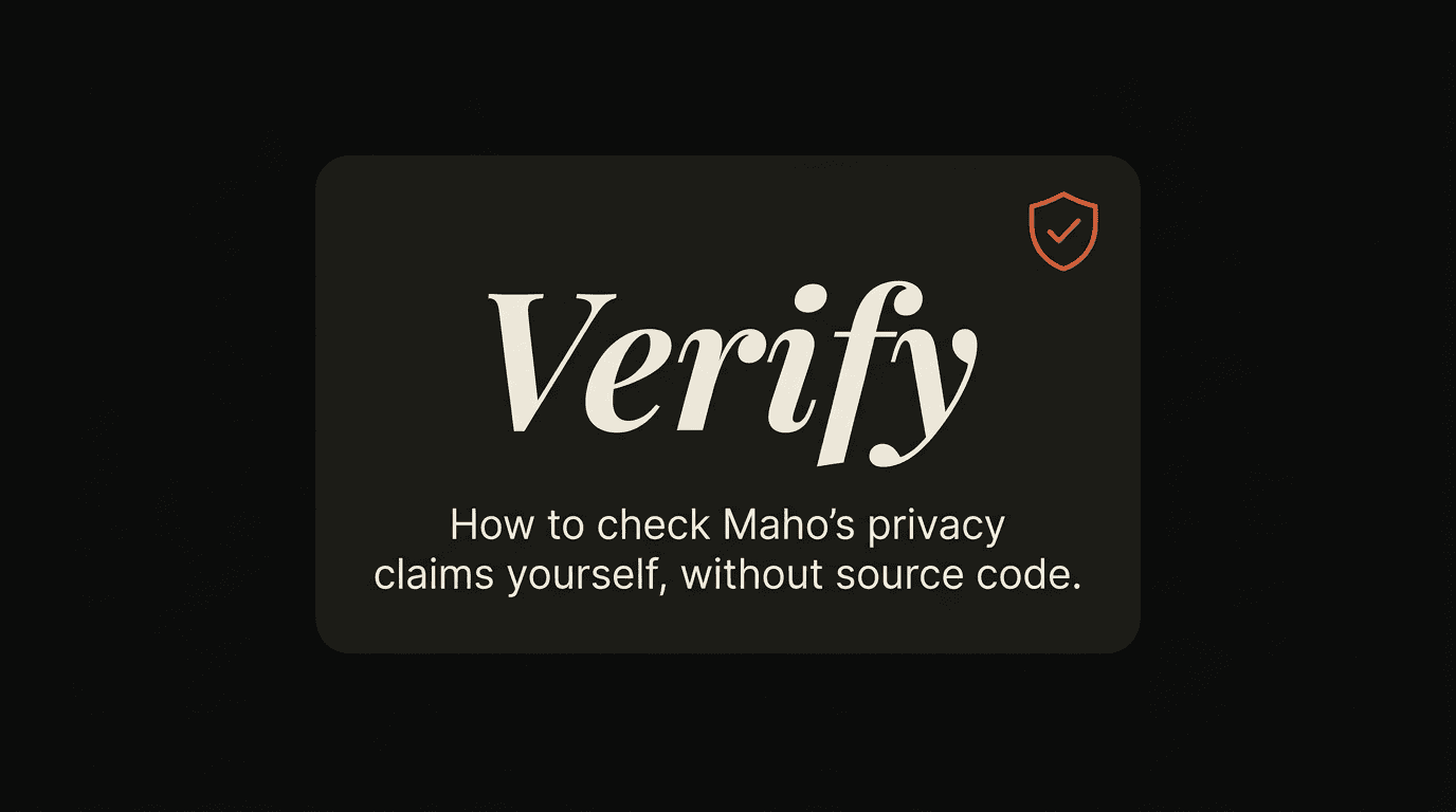 Editorial card with italic serif "Verify" and a persimmon shield-check icon for local verification of Maho's privacy claims.